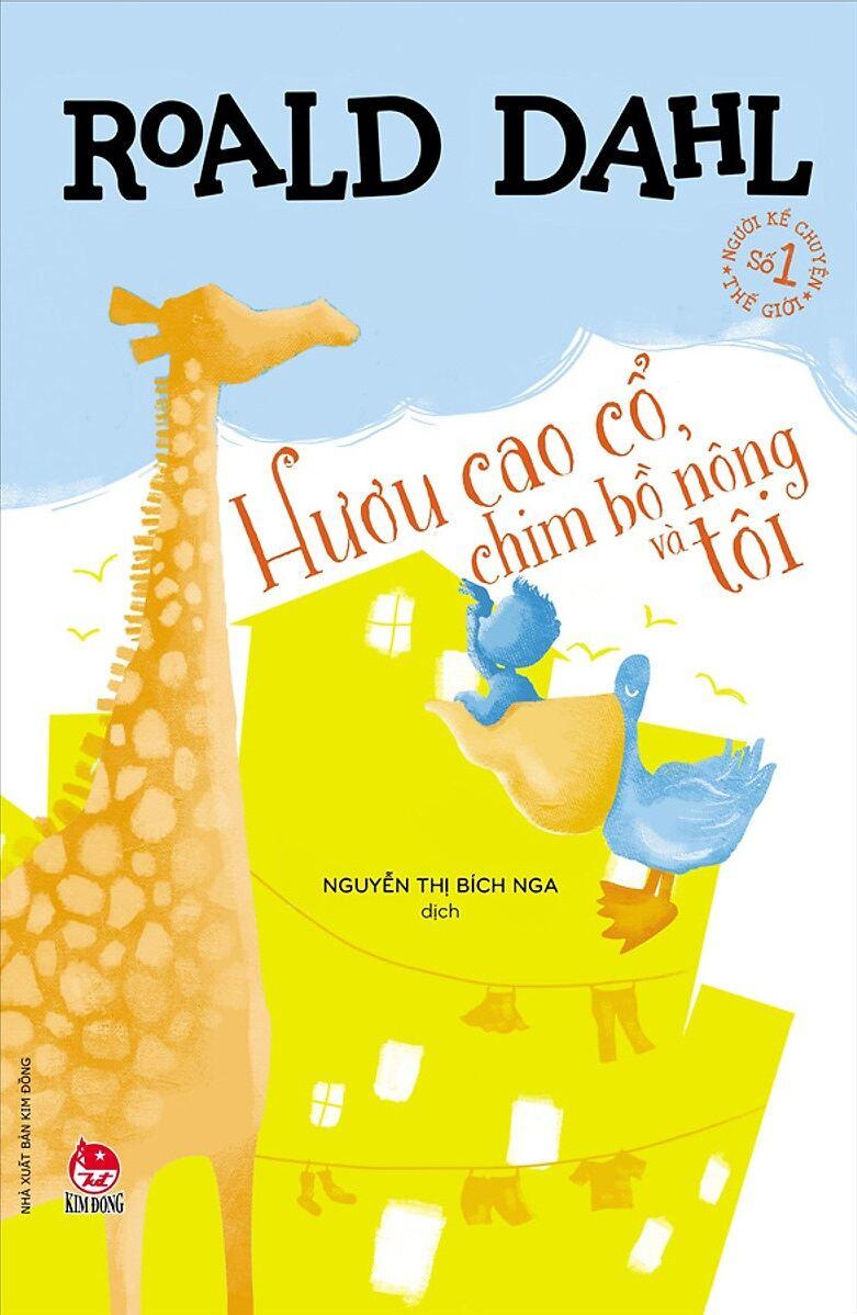 Hươu cao cổ, chim bồ nông và tôi - Tủ sách nhà văn Roald Dahl