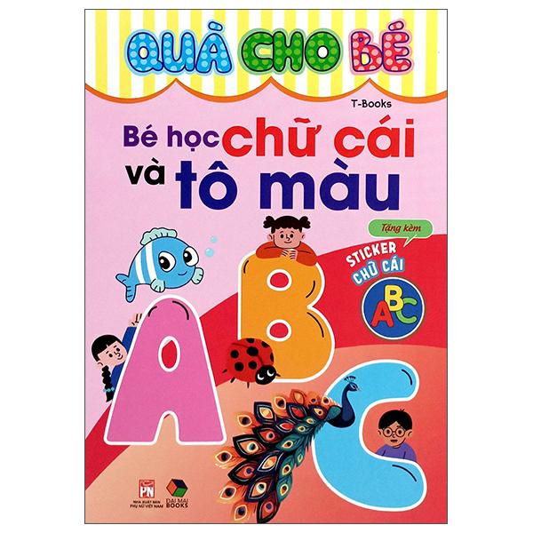 Sách - Quà Cho Bé - Bé Học Chữ Cái Và Tô Màu