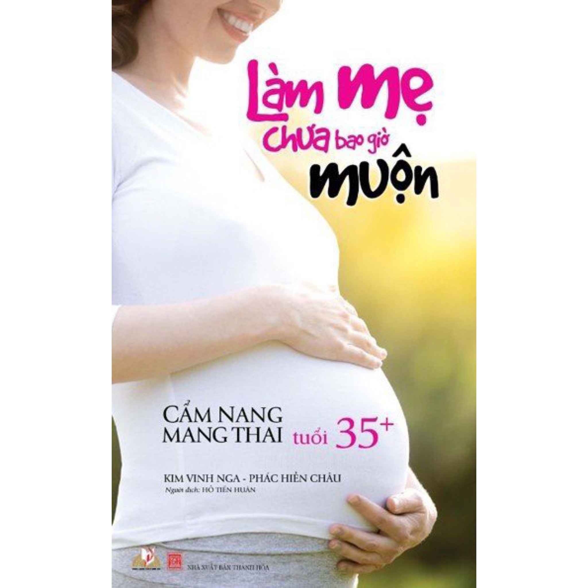 Làm Mẹ Chưa Bao Giờ Muộn - Vanlangbooks