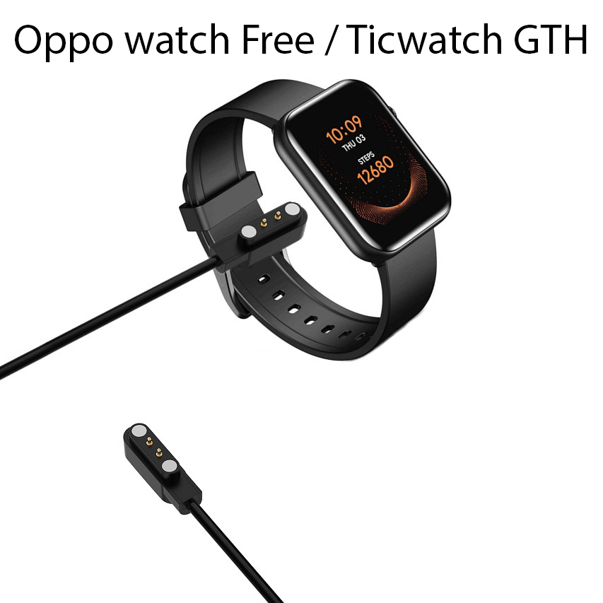 Dây Cáp Sạc Dành Cho Đồng Hồ Thông Minh Oppo watch Free / Ticwatch GTH