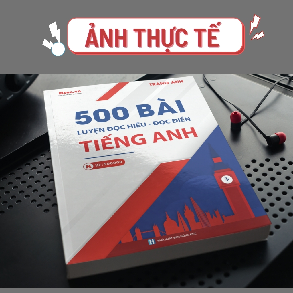 500 bài luyện Đọc Hiểu – Đọc Điền Tiếng Anh