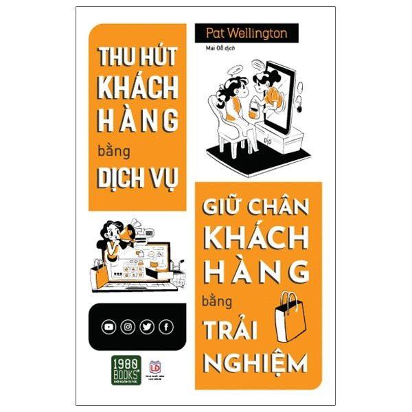 Sách  Thu Hút Khách Hàng Bằng Dịch Vụ Giữ Chân Khách Hàng Bằng Trải Nghiệm - BẢN QUYỀN