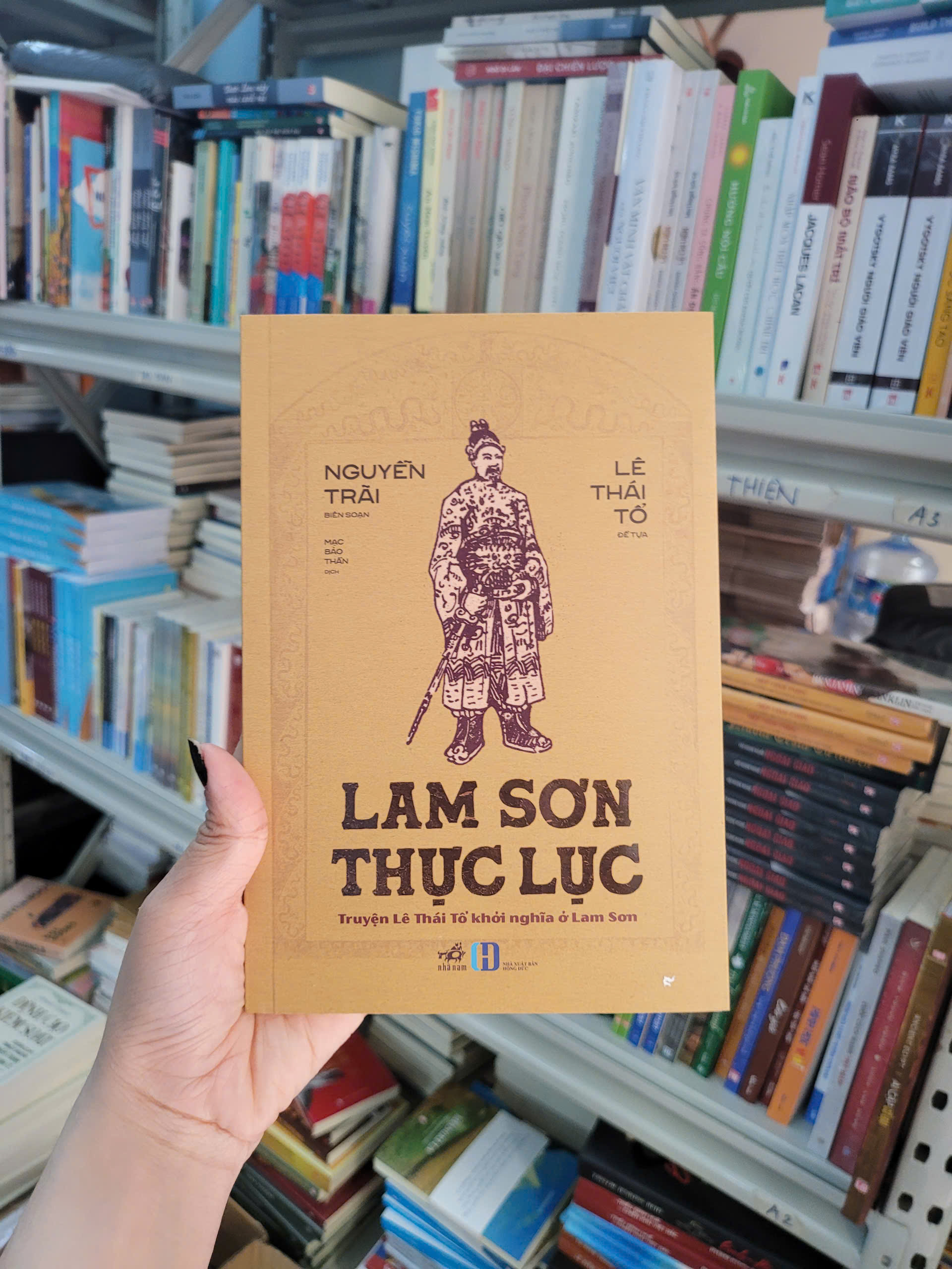 LAM SƠN THỰC LỤC – Truyện Lê Thái Tổ Khởi Nghĩa Ở Lam Sơn – Nguyễn Trãi biên soạn, Lê Thái Tổ đề tựa – Mạc Bảo Thần dịch – Nhã Nam