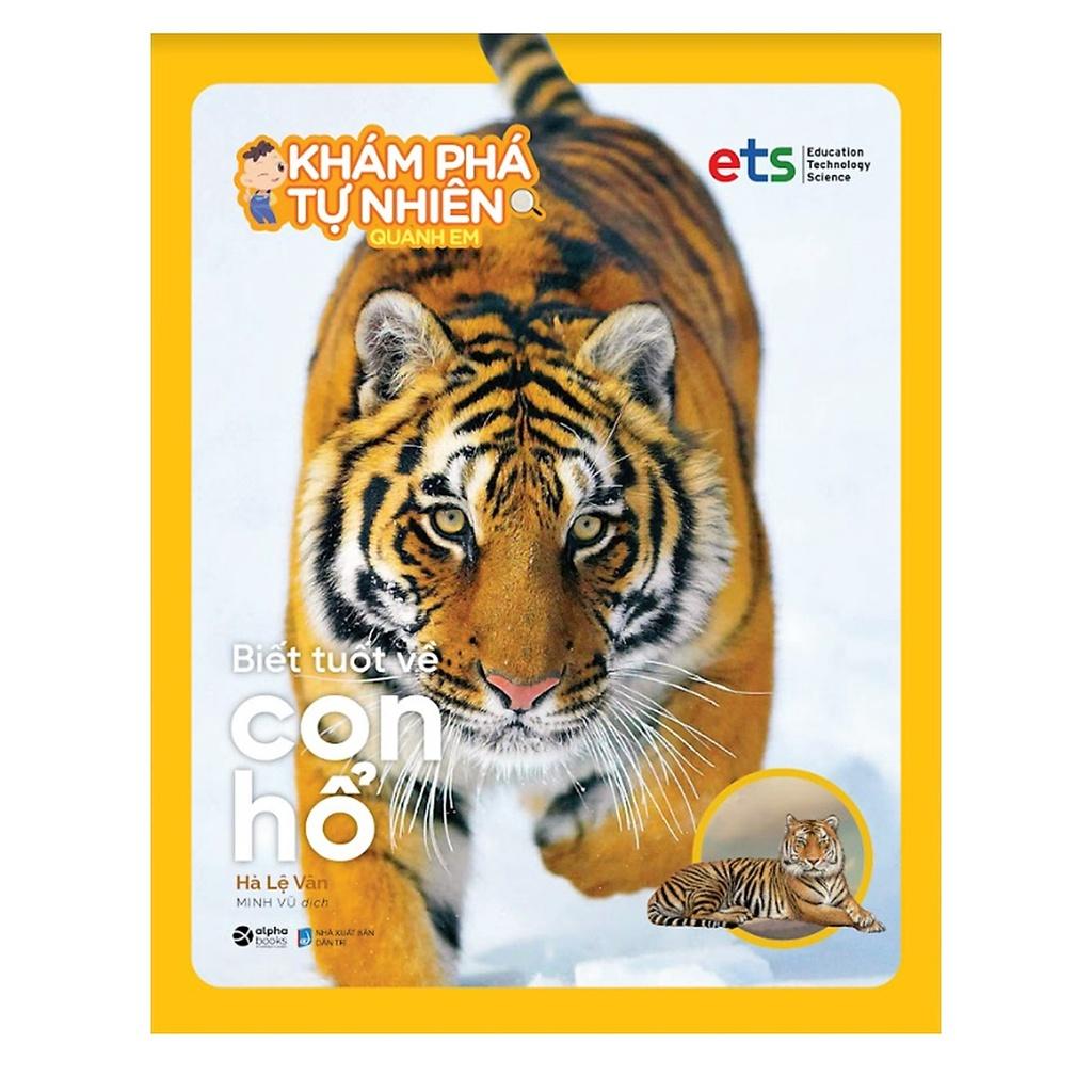 Khám Phá Tự Nhiên Quanh Em: Biết Tuốt Về Con Hổ - Bản Quyền