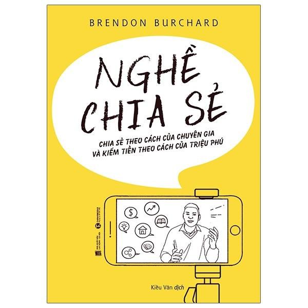 Sách - Nghề Chia Sẻ Brendon Burchard