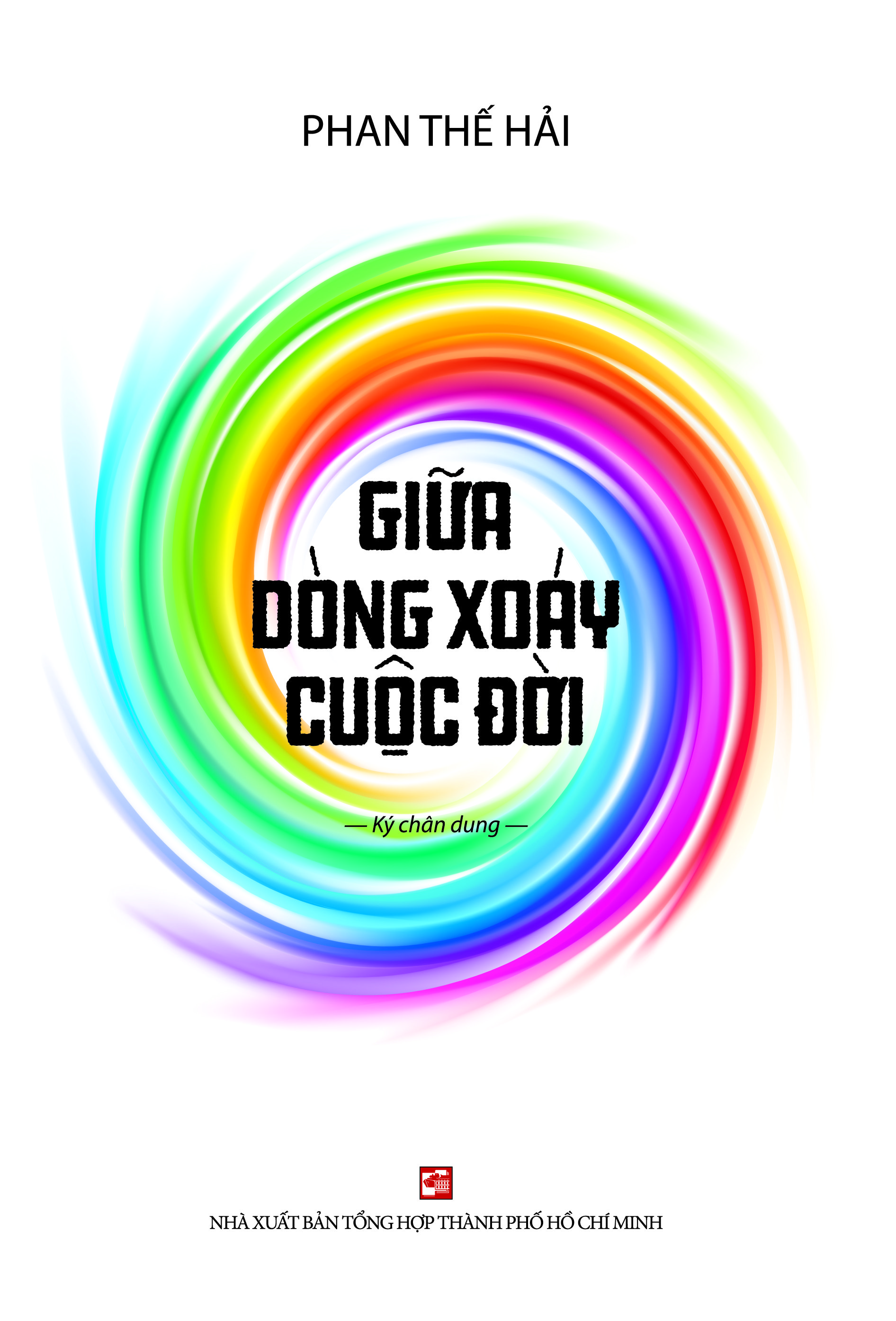 Giữa Dòng Xoáy Cuộc Đời (Ký Chân Dung)