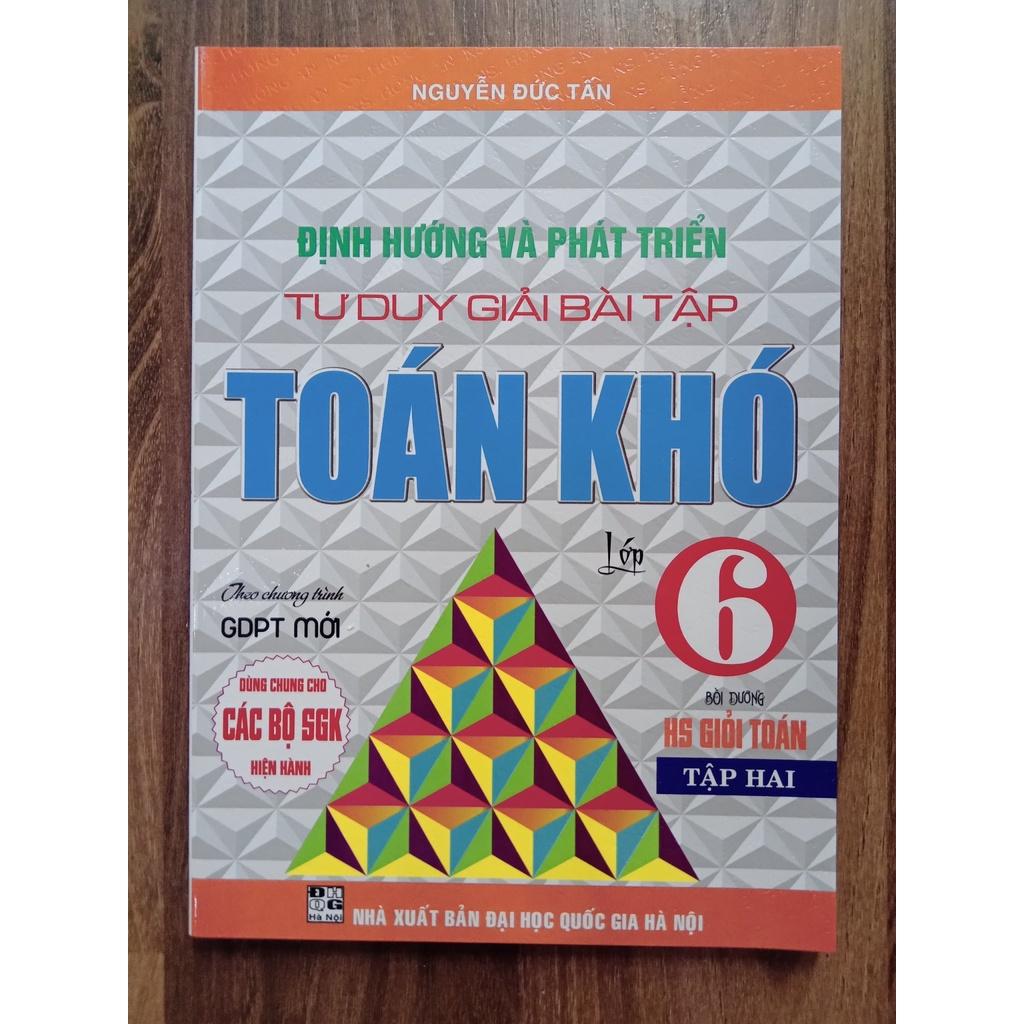 Sách - Định Hướng Và Phát Triển Tư Duy Giải Bài Tập Toán Khó Lớp 6 - Tập 2