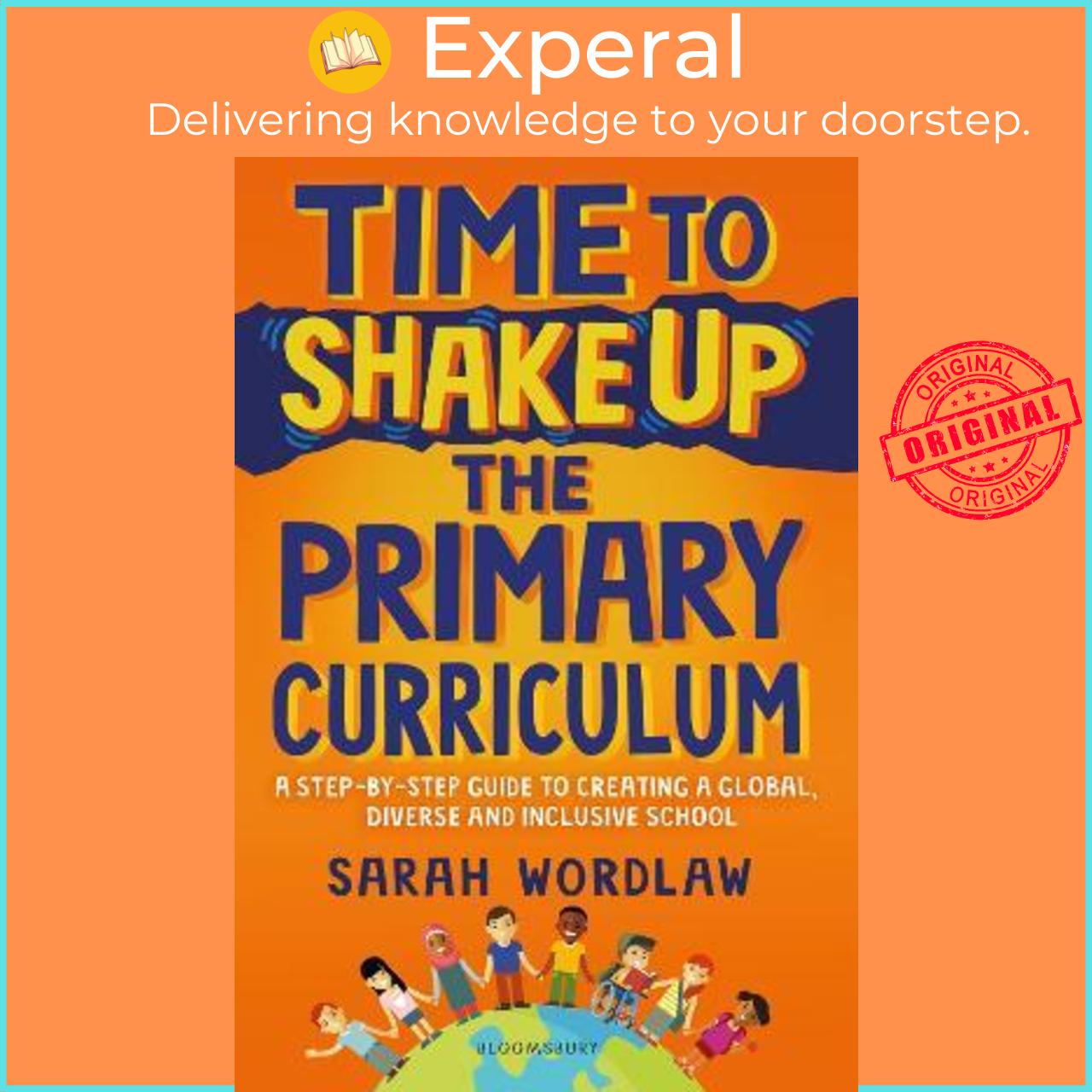 Sách - Time to Shake Up the Primary Curriculum : A step-by-step guide to creati by Sarah Wordlaw