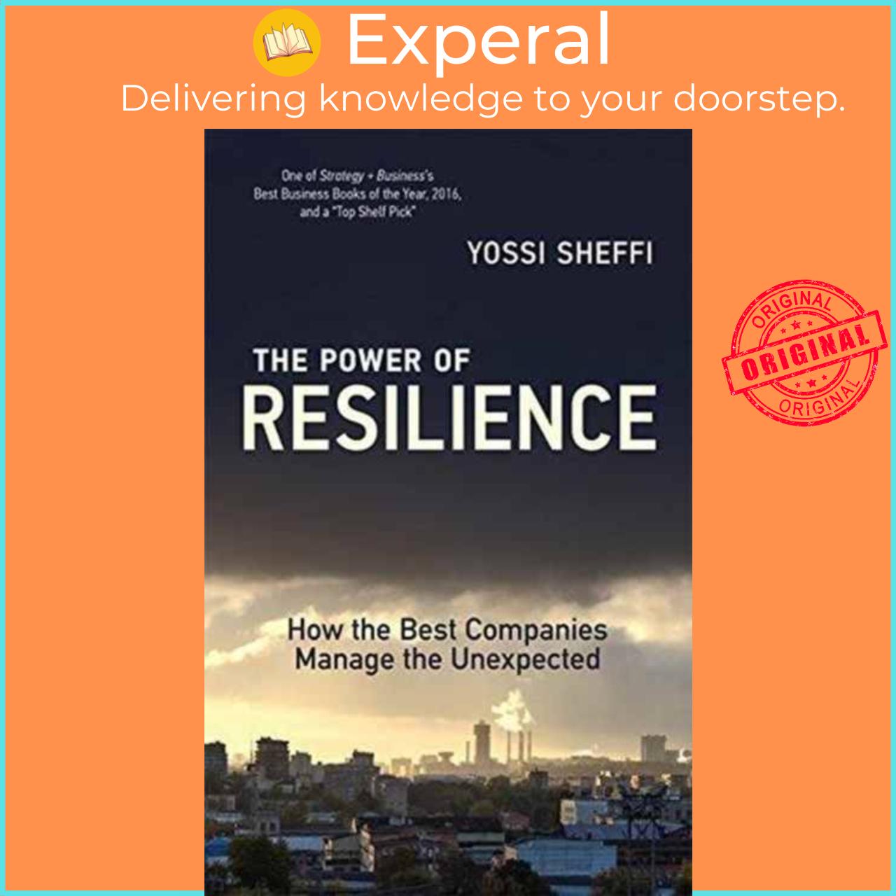 Sách - The Power of Resilience - How the Best Companies Manage the Unexpected by Yossi Sheffi (UK edition, paperback)