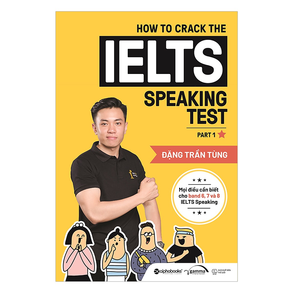 Công Phá IELTS How To Crack The IELTS Speaking Test - Part 1 Cẩm Nang Ăn Điểm Với Giám Khảo - Tặng Kèm Postcard Green Life