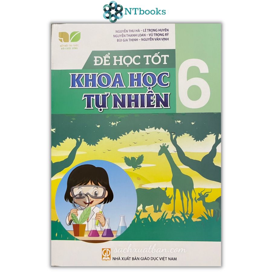 Sách Để học tốt khoa học tự nhiên 6 ( Kết nối tri thức với cuộc sống)