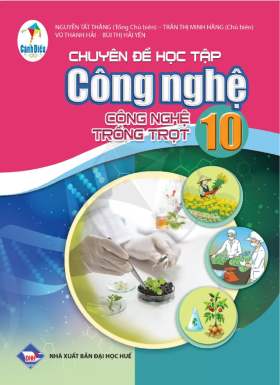 Công nghệ lớp 10 - Trồng trọt (Bộ sách Cánh Diều)