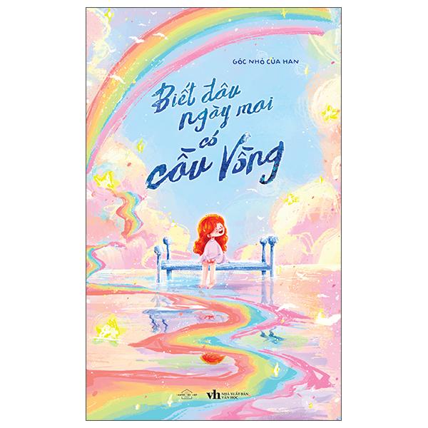 Sách - Biết Đâu Ngày Mai Có Cầu Vồng