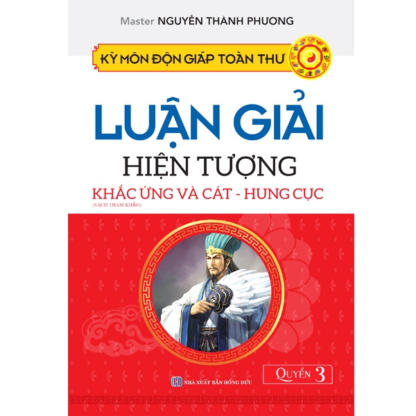 Kỳ Môn Độn Giáp Toàn Thư Quyển 3 - Luận Giải Hiện Tượng Khắc Ứng Và Cát - Hung Cục