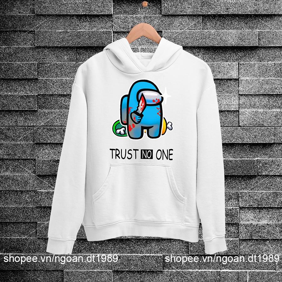 Áo Hoodie Among US TRUST NO ONE 2 Màu Đen Và Trắng Chất Nỉ Dầy Dặn