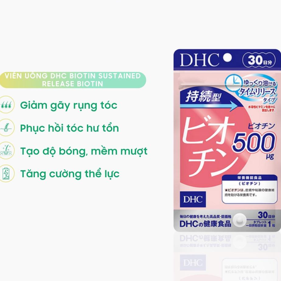 Viên uống DHC Biotin Nhật Bản ngăn rụng tóc và kích thích mọc tóc gói 30 ngày