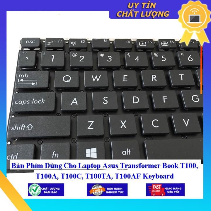 Bàn Phím Dùng Cho Laptop Asus Transformer Book T100 T100A T100C T100TA T100AF - Hàng Nhập Khẩu New Seal