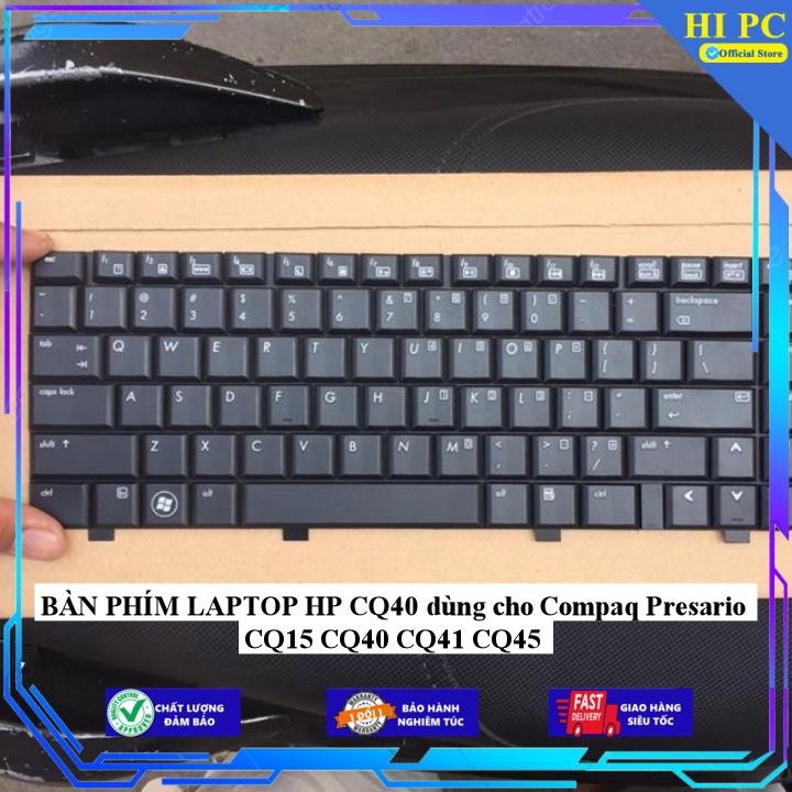 BÀN PHÍM LAPTOP HP CQ40 dùng cho Compaq Presario CQ15 CQ40 CQ41 CQ45 - Hàng Nhập Khẩu
