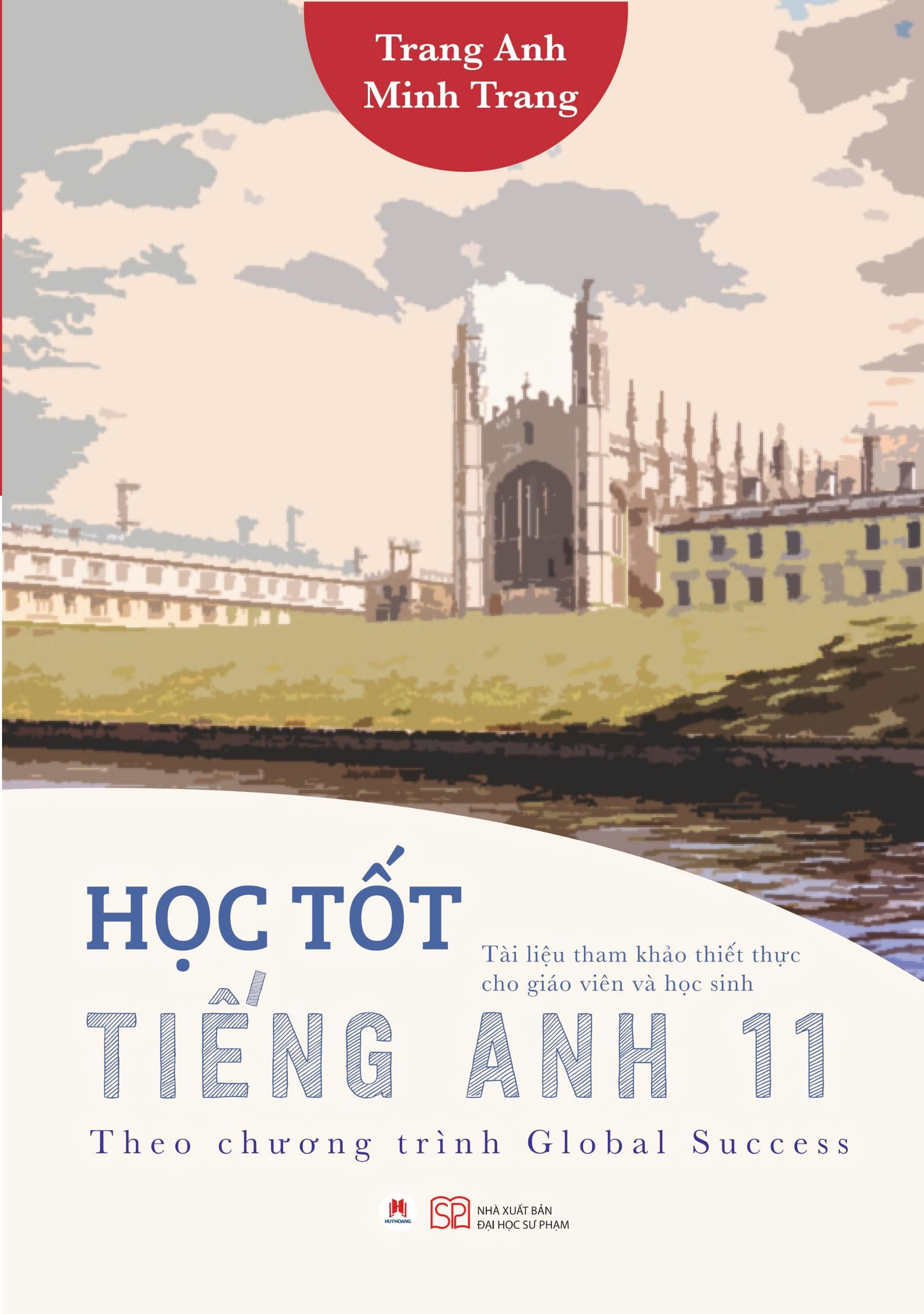 HỌC TỐT TIẾNG ANH 11 Theo chương trình Global Success