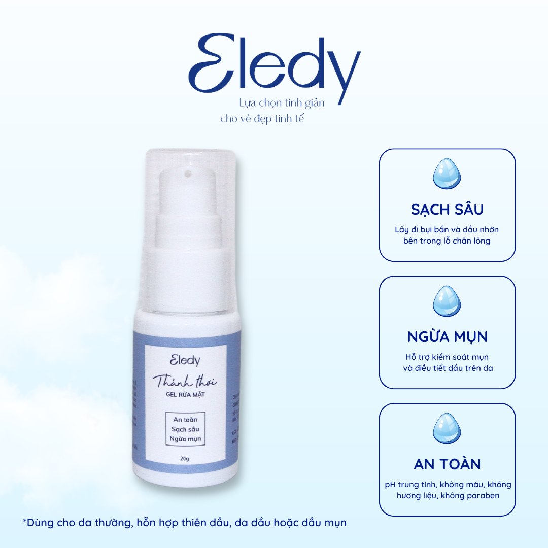 Gel rửa mặt Thảnh Thơi ELEDY - gel rửa mặt sạch sâu cho da dầu và da hỗn hợp 20g