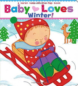 Baby Loves Winter! : A Karen Katz Lift-The-Flap Book