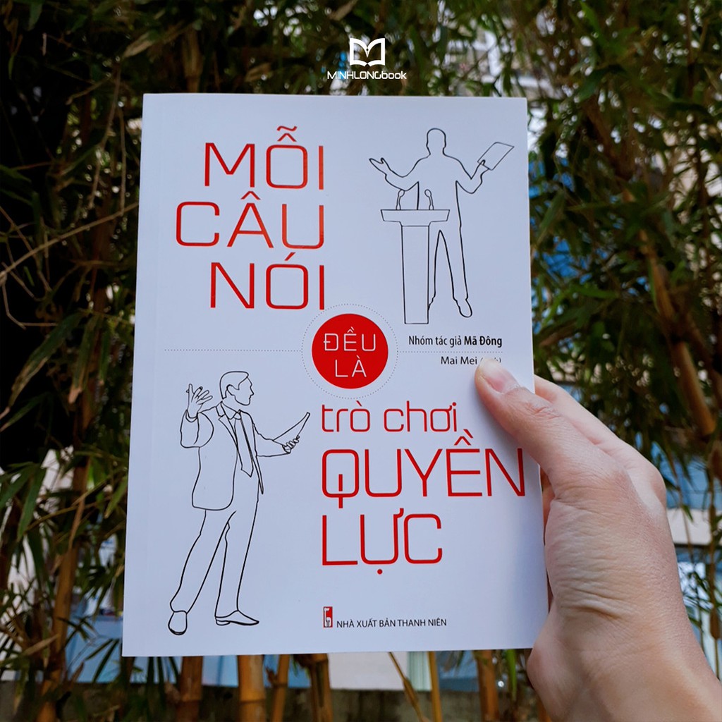 Sách- Mỗi Câu Nói Đều Là Trò Chơi Quyền Lực (ML)