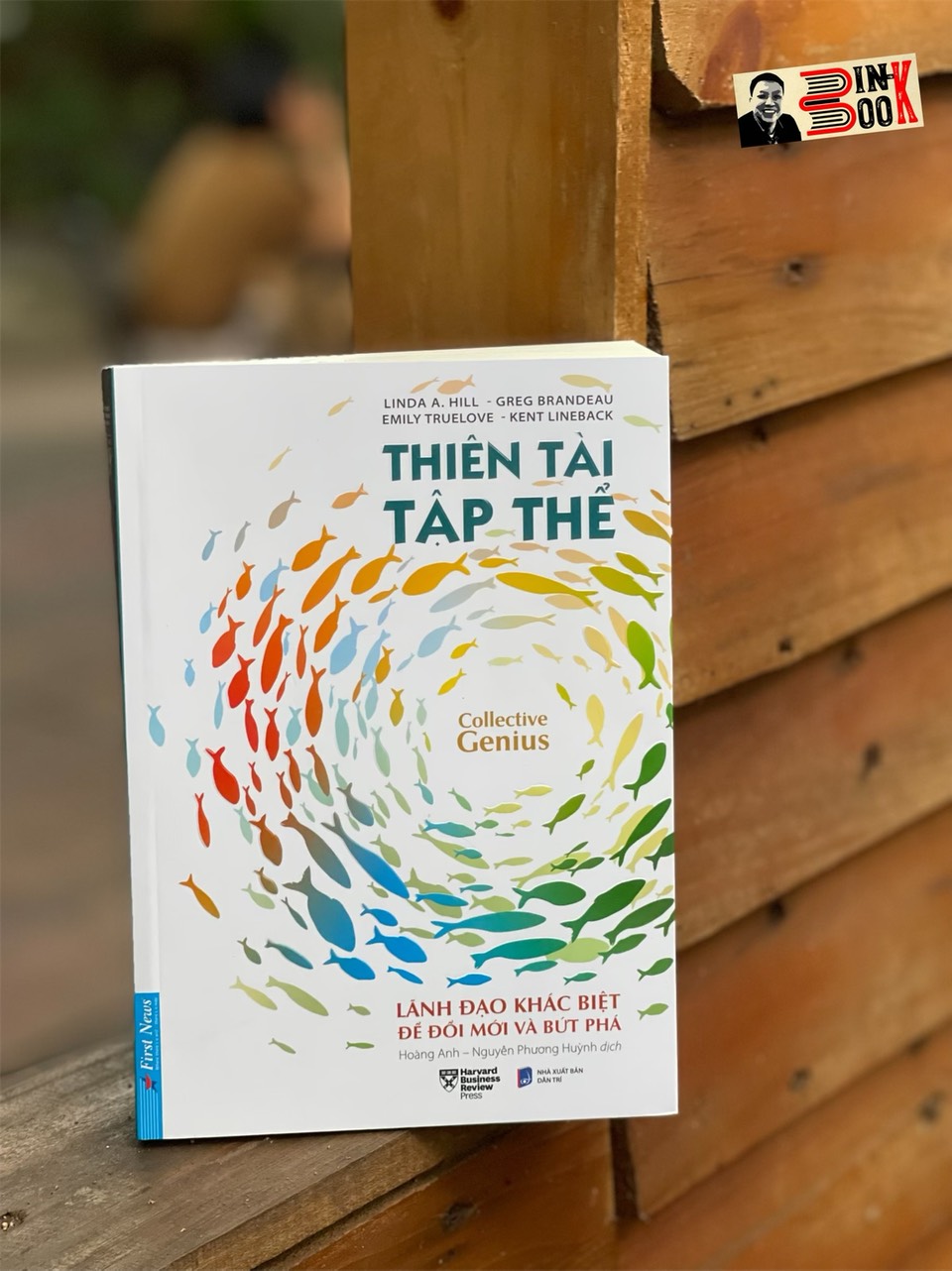 Thiên Tài Tập Thể - Lãnh Đạo Khác Biệt Để Đổi Mới Và Bứt Phá - Linda A. Hill, Greg Brandeau , Emily Truelove , Kent Lineback - First News