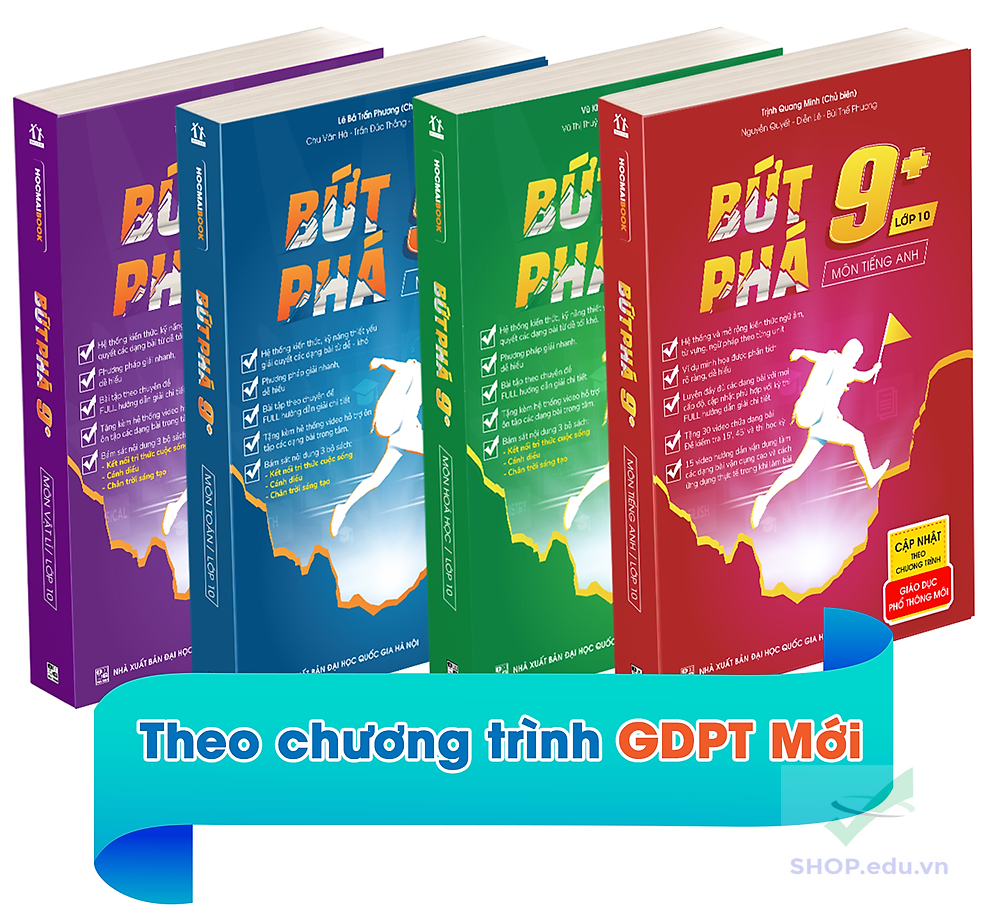 Combo 4 sách Bứt phá 9+ lớp 10 môn Toán, Hóa học, Vật lí, Tiếng Anh