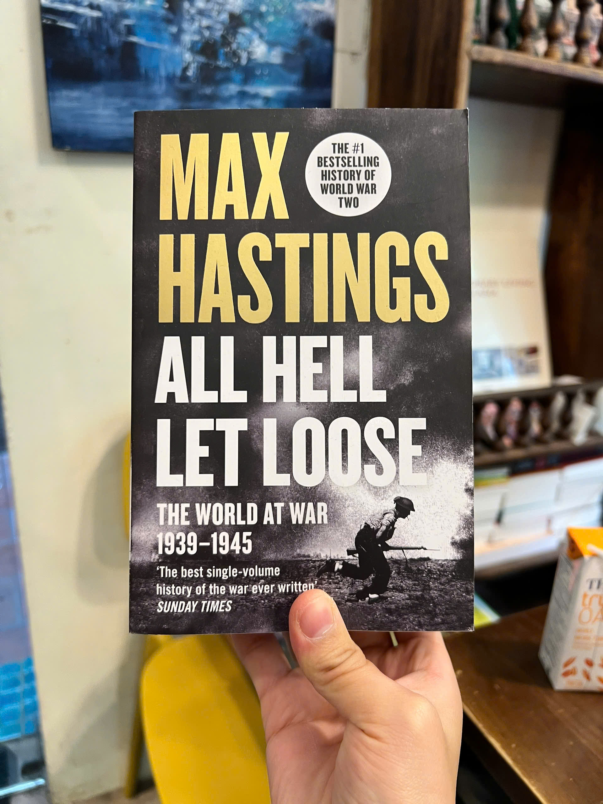 Sách - All Hell Let Loose: The World at War 1939-1945 Max Hastings | Military History / Ngoại văn