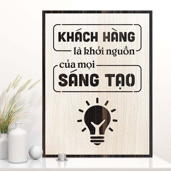 Tranh gỗ decor truyền cảm hứng &quot;Khách hàng là khởi nguồn của mọi sáng tạo