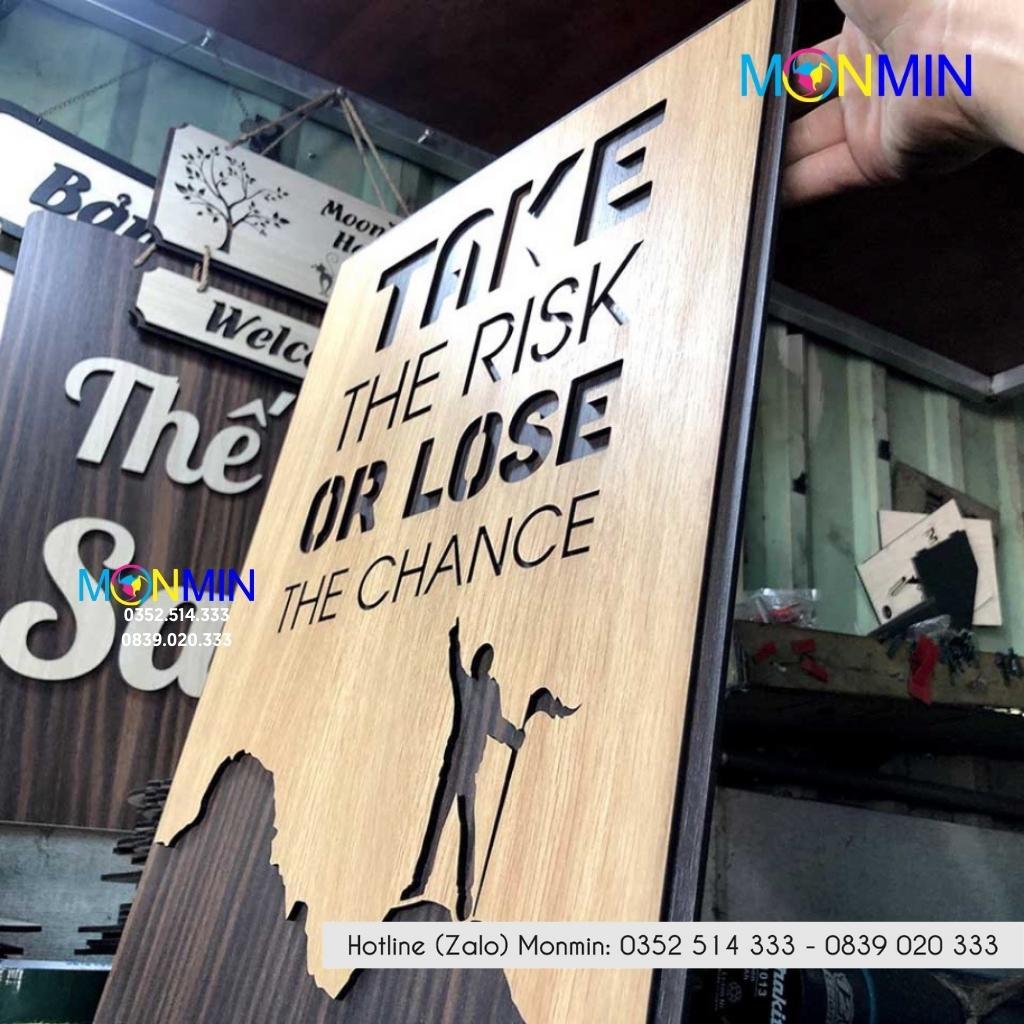 Tranh gỗ slogan tạo động lực Monmin M074 - Take The Risk Or Lose The Chance