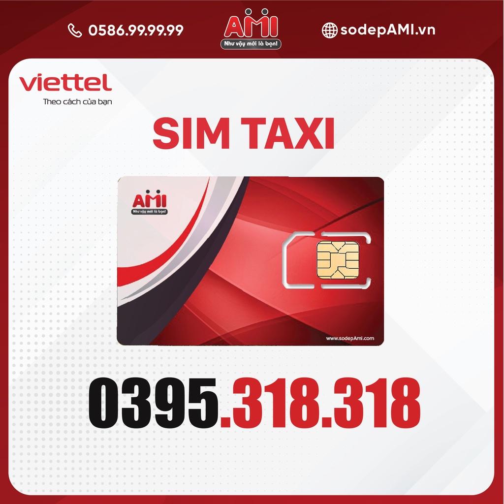 Sim Taxi 0395.318.318 Viettel Đẹp Hàng Chính Hãng - Tài Sinh Phát, Phát Sinh Tài