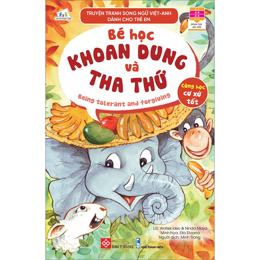 Truyện tranh song ngữ Việt-Anh dành cho trẻ em - Cùng học cư xử tốt- Bé học khoan dung và tha thứ - Being tolerant and forgiving
