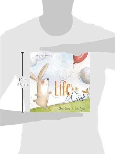 A Big Hug Book: Life Is Like The Wind