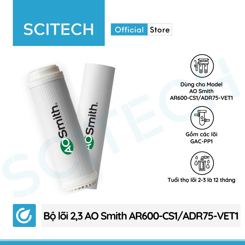 Bộ lõi máy lọc nước AO Smith AR600-CS1/ADR75-VET1 kèm co nối Scitech cho lõi nối nhanh - Hàng chính hãng