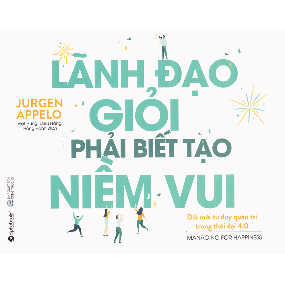 Lãnh Đạo Giỏi Phải Biết Tạo Niềm Vui