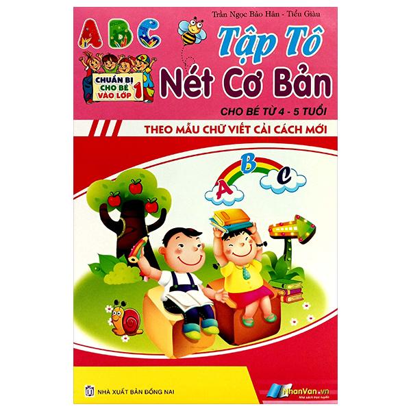 Sách - Chuẩn Bị Cho Bé Vào Lớp 1 - Tập Tô Nét Cơ Bản (Cho Bé Từ 4-5 Tuổi)