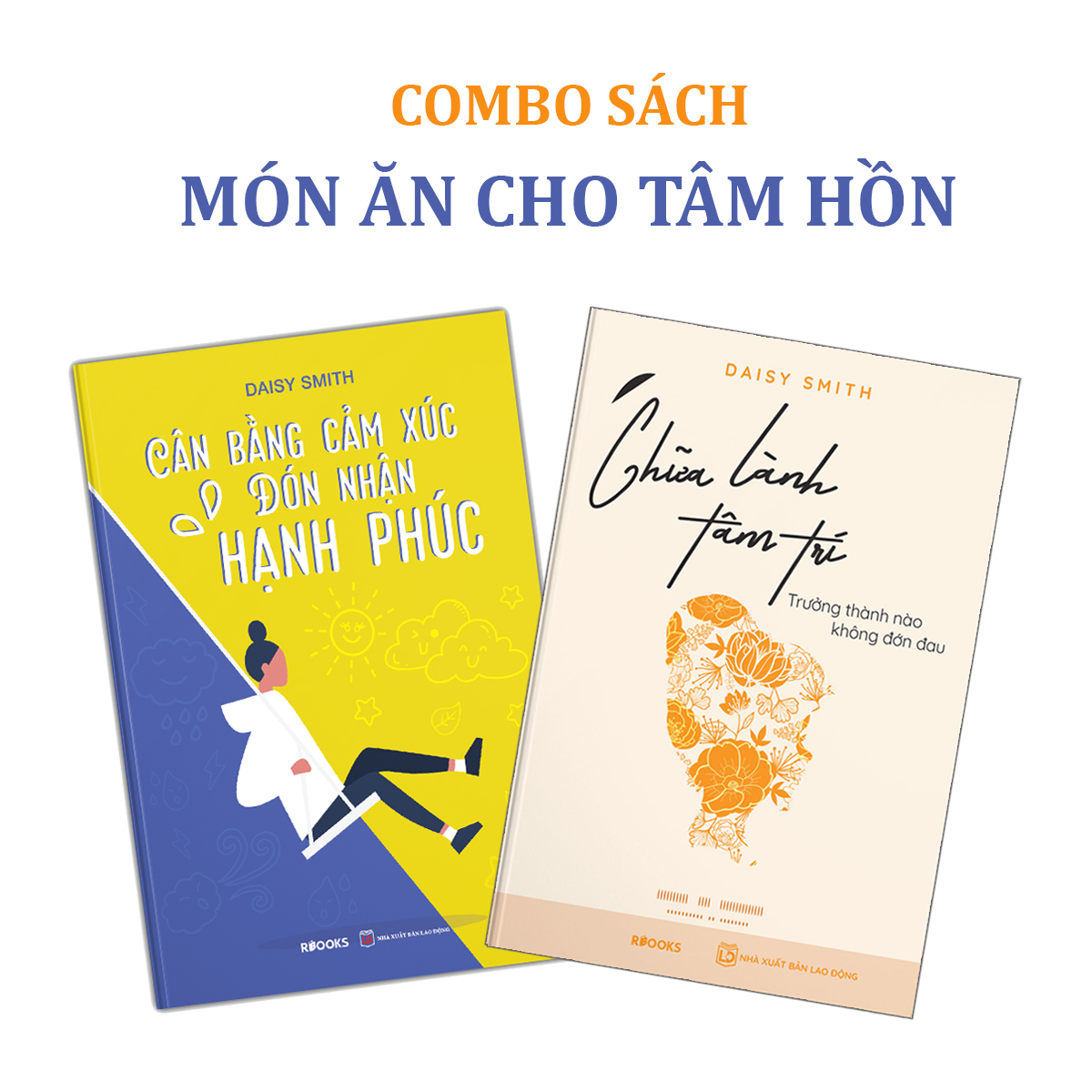 Combo Sách Món Ăn Cho Tâm Hồn: Cân Bằng Cảm Xúc Đón Nhận Hạnh Phúc + Chữa Lành Tâm Trí - Trưởng Thành Nào Không Đớn Đau