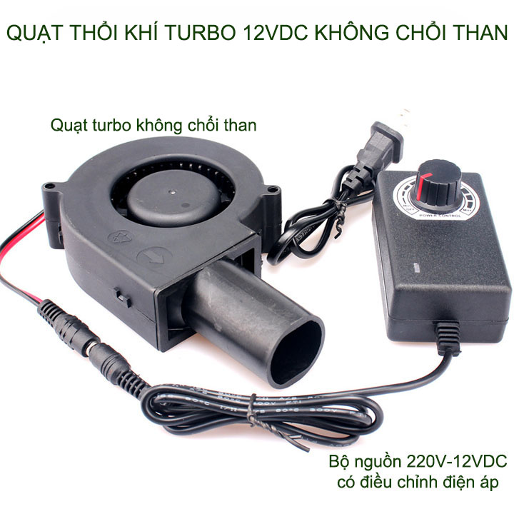 Quạt thổi khí 12V Turbo không chổi than, bộ nguồn điều tốc, chuyên dùng cho bếp nướng than hoa