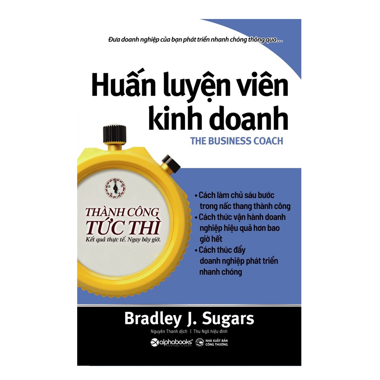 Combo Huấn Luyện Đội Ngũ Tuyệt Đỉnh: Thành Công Tức Thì: Đội Ngũ Tuyệt Đỉnh + Thành Công Tức Thì: Huấn Luyện Viên Kinh Doanh