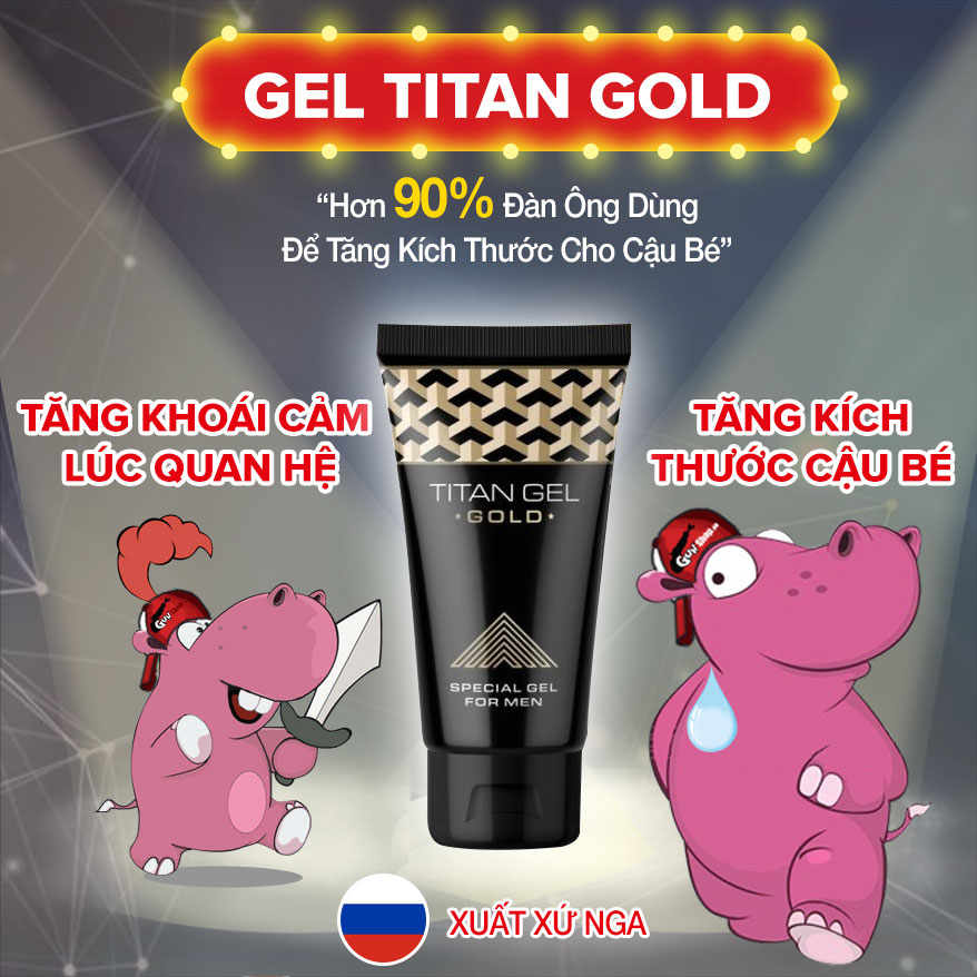 Dung dịch Gel TiTan Gold Nga - Gel tăng kích thước