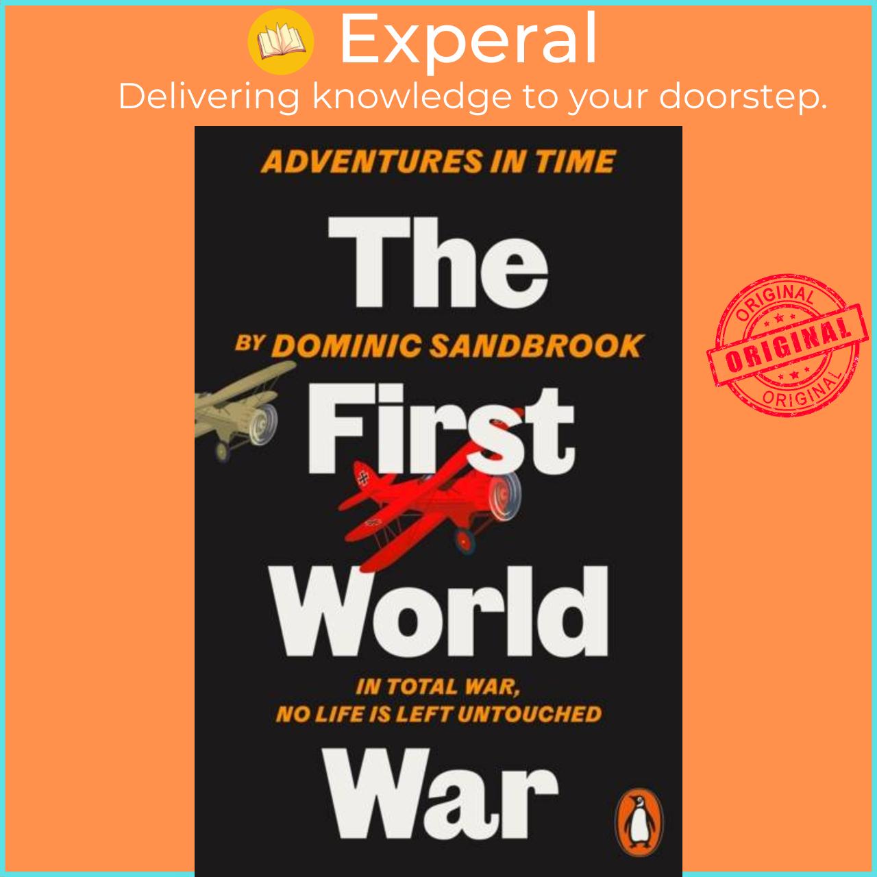 Sách - Adventures in Time: The First World War by Dominic Sandbrook (UK edition, paperback)