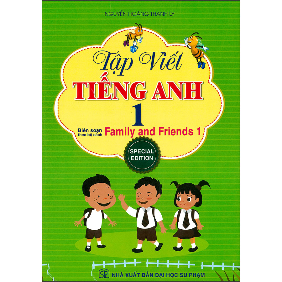 Tập Viết Tiếng Anh 1 (Biên Soạn Theo Bộ Sách Family And Friends 1 Special Edition)