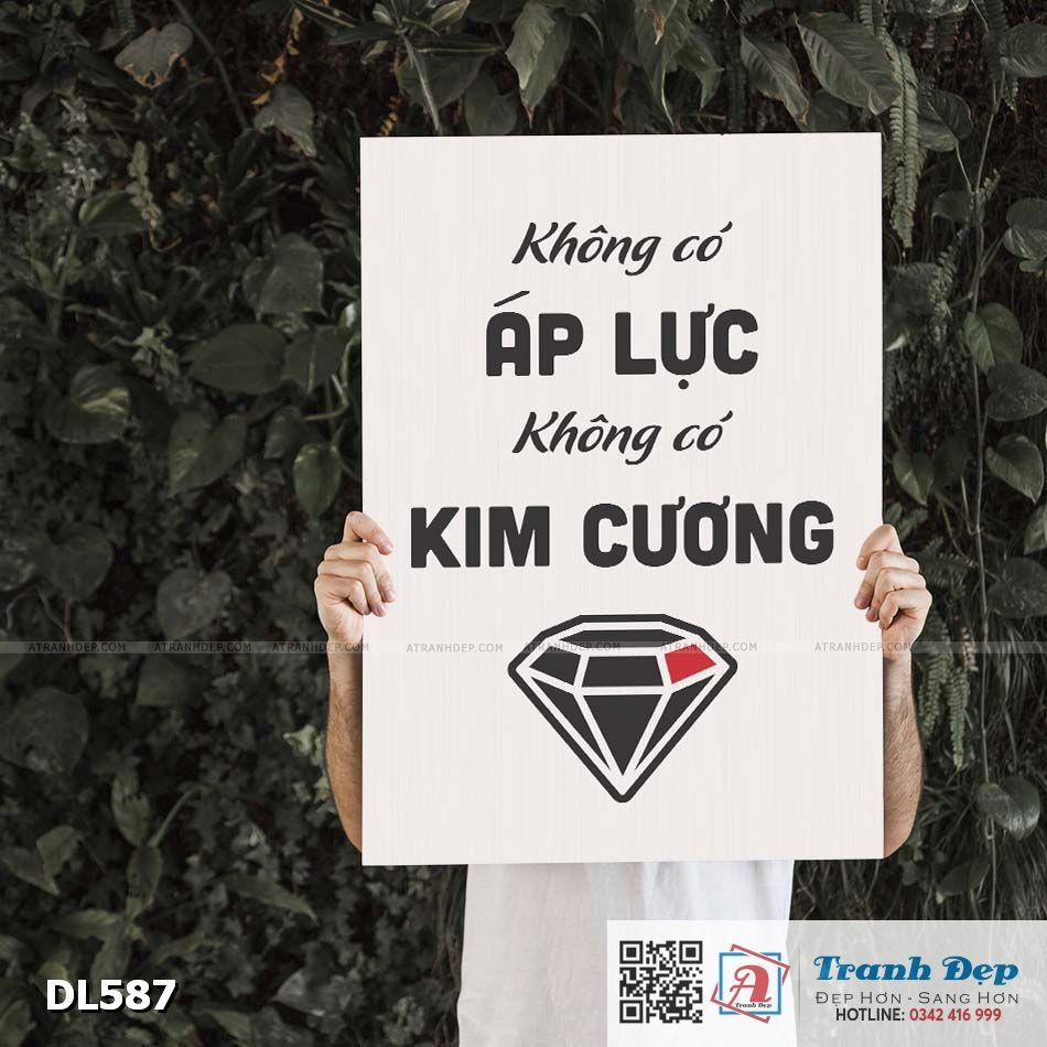 Tranh động lực trang trí phòng làm việc - Không có áp lực, không có kim cương - v4 - DL587