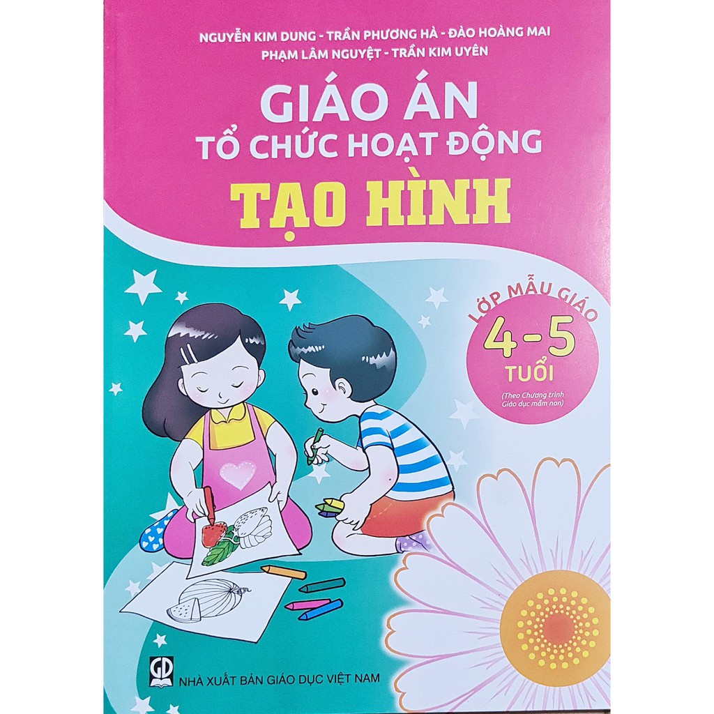 Conbo 6 Giáo án tổ chức hoạt động lớp mẫu giáo 4-5 tuổi (DT)