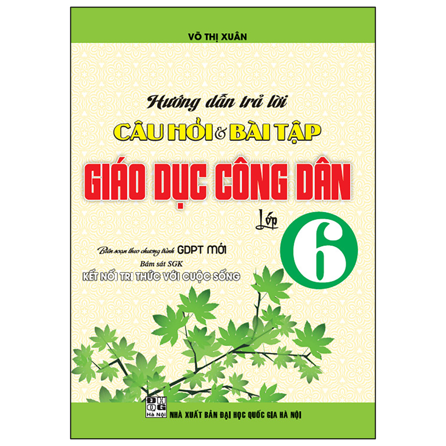 Hướng Dẫn Trả Lời Câu Hỏi &amp; Bài Tập GDCD 6 (KNTT)