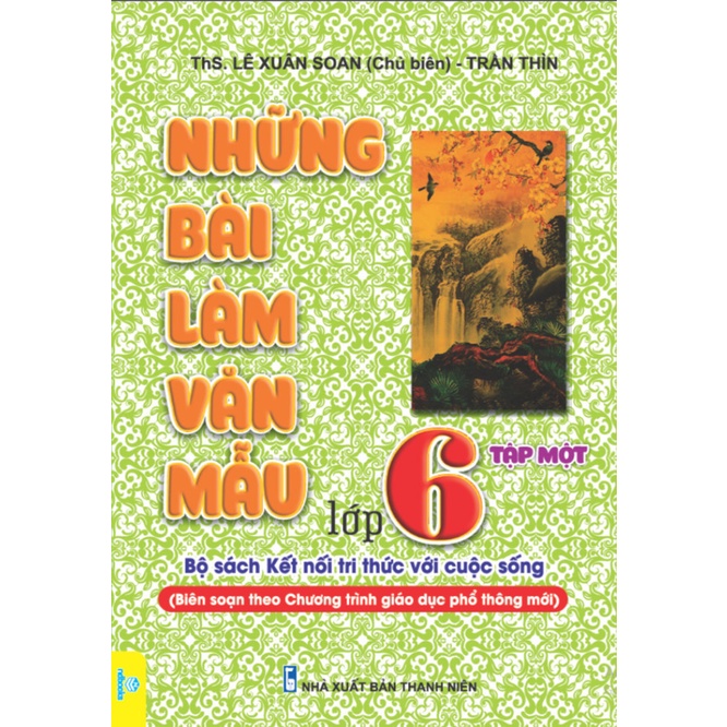 Sách - Những Bài Làm Văn Mẫu Lớp 6 - Tập 1 - Biên soạn theo chương trình GDPT mới - Kết Nối - ndbooks