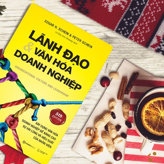 Lãnh đạo và Văn hóa doanh nghiệp: Xây dựng văn hoá doanh nghiệp để nâng cao sự hài lòng và hiệu suất của nhân viên - Tác giả: Edgar H. Schein, Peter Schein