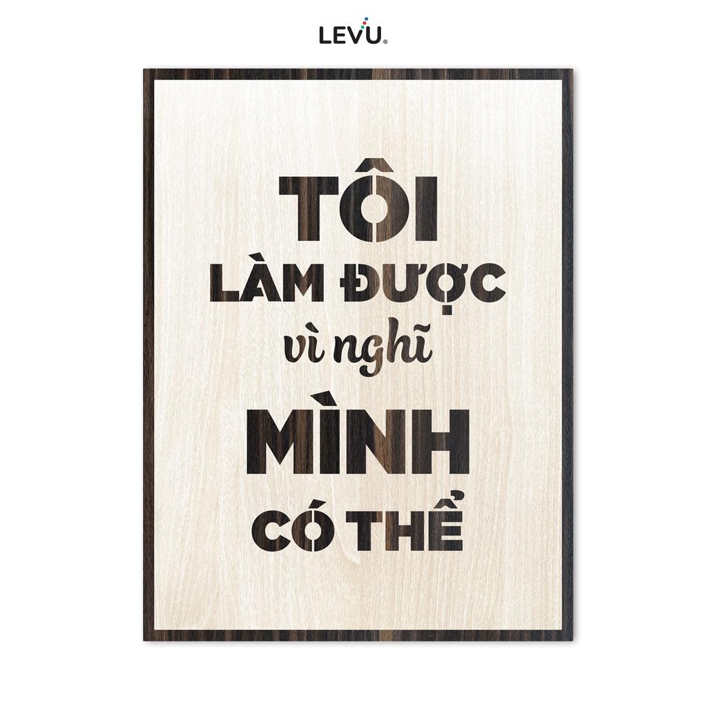 Tranh câu nói hay LEVU LV050 "Tôi làm được vì nghĩ mình có thể"