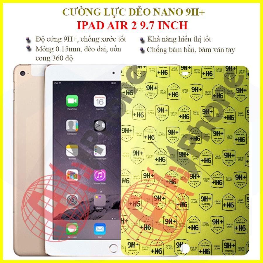 Dán cường lực dẻo nano 9H+  dành cho iPad Air 2 9.7 inch